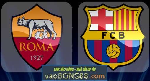 Tỷ lệ cược Roma vs Barcelona